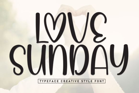 Love Sunday: The Font That Elevates Your Digital Brand