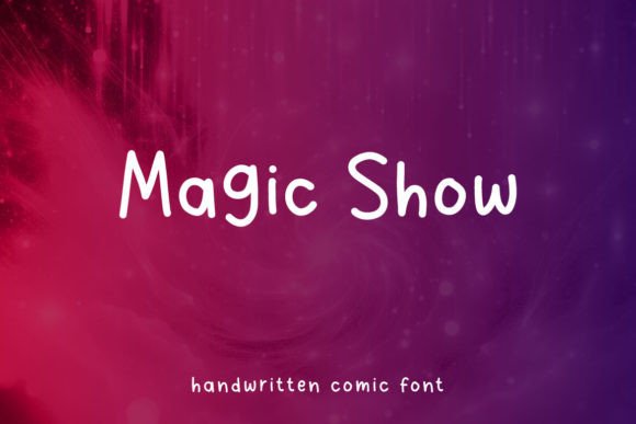 Magic Show: A Handwritten Font That Makes Campaigns Feel Human